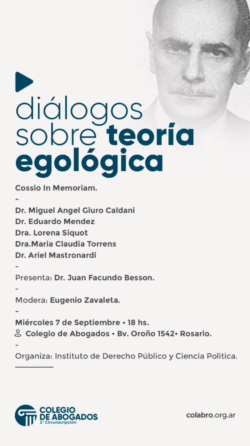 Diálogos sobre la Teoría Egologica del Derecho. Carlos Cossio in memoriam - 07/09/2022